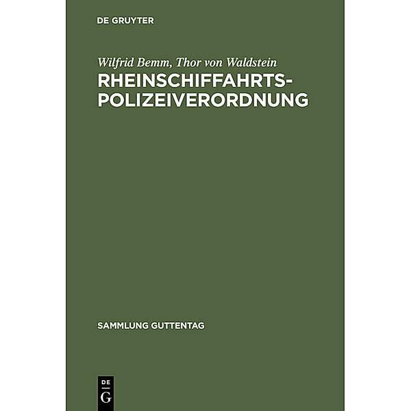 Sammlung Guttentag / Rheinschiffahrtspolizeiverordnung, Kommentar, Wilfrid Bemm, Thor von Waldstein