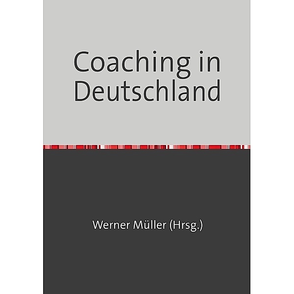 Sammlung infoline / Coaching in Deutschland, Werner Müller