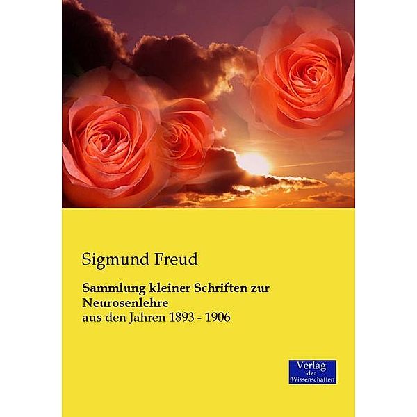 Sammlung kleiner Schriften zur Neurosenlehre, Sigmund Freud