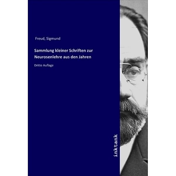 Sammlung kleiner Schriften zur Neurosenlehre aus den Jahren, Sigmund Freud