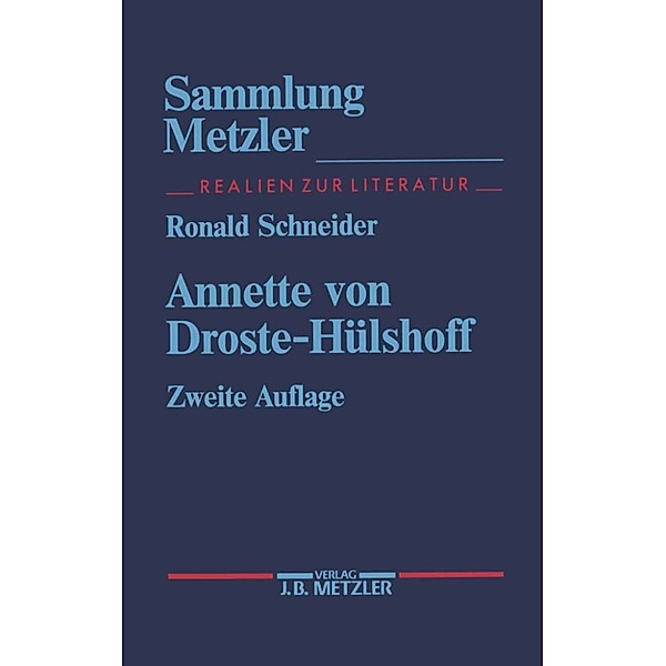 Sammlung Metzler: Annette von Droste-Hülshoff, Ronald Schneider