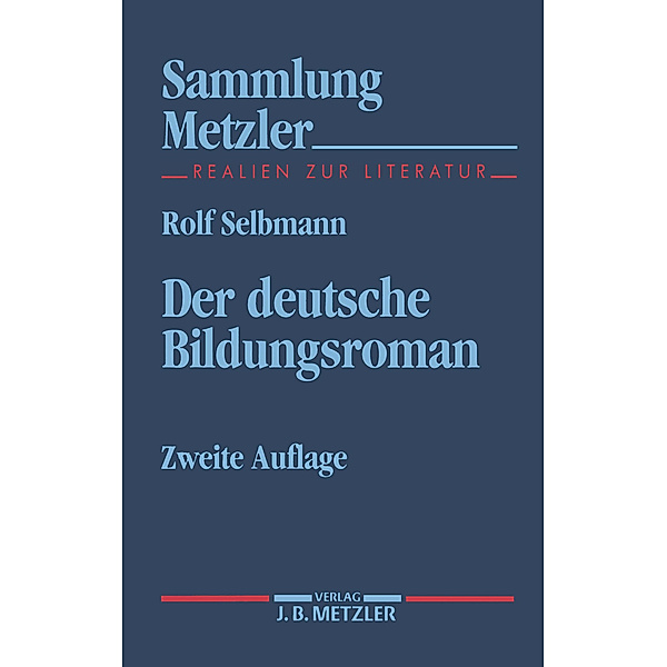 Sammlung Metzler: Der deutsche Bildungsroman, Rolf Selbmann