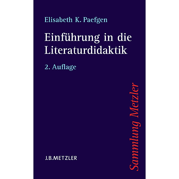 Sammlung Metzler: Einführung in die Literaturdidaktik, Elisabeth K. Paefgen