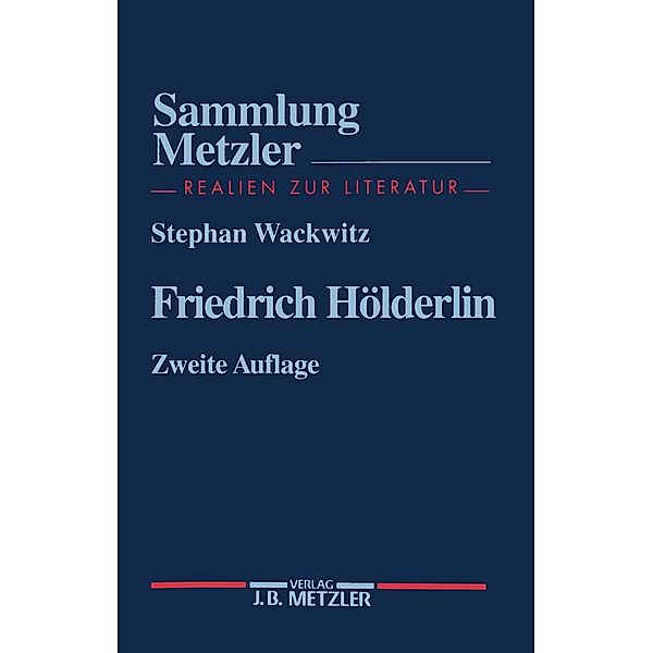 Sammlung Metzler: Friedrich Hölderlin, Stephan Wackwitz