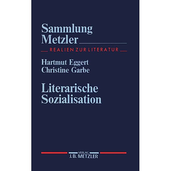 Sammlung Metzler: Literarische Sozialisation, Christine Garbe, Hartmut Eggert