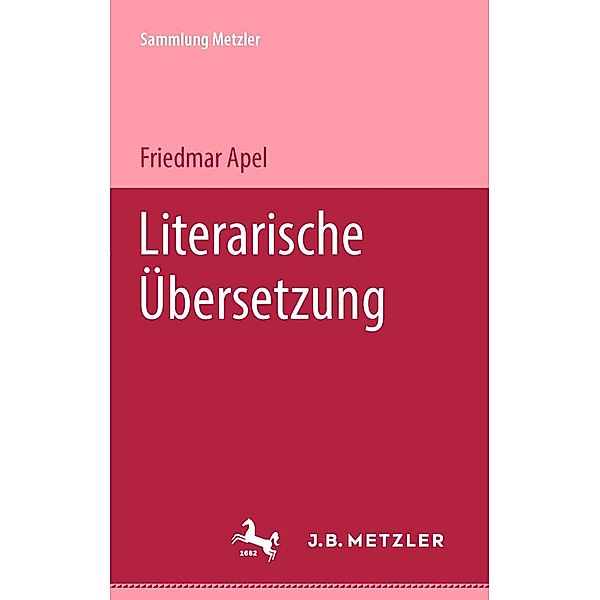 Sammlung Metzler: Literarische Übersetzung, Friedmar Apel