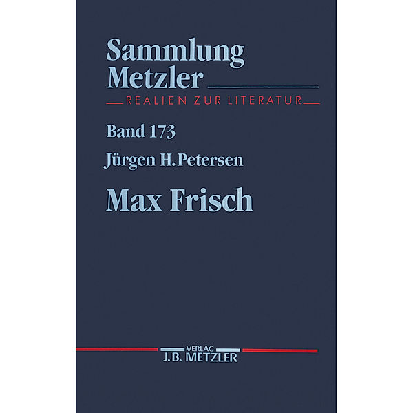 Sammlung Metzler: Max Frisch, Jürgen H. Petersen