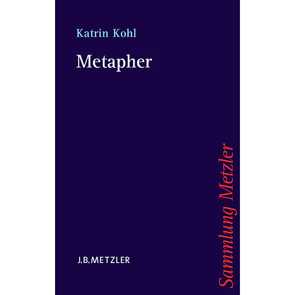 Sammlung Metzler: Metapher, Katrin Kohl