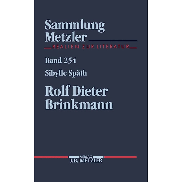 Sammlung Metzler: Rolf Dieter Brinkmann, Sibylle Späth