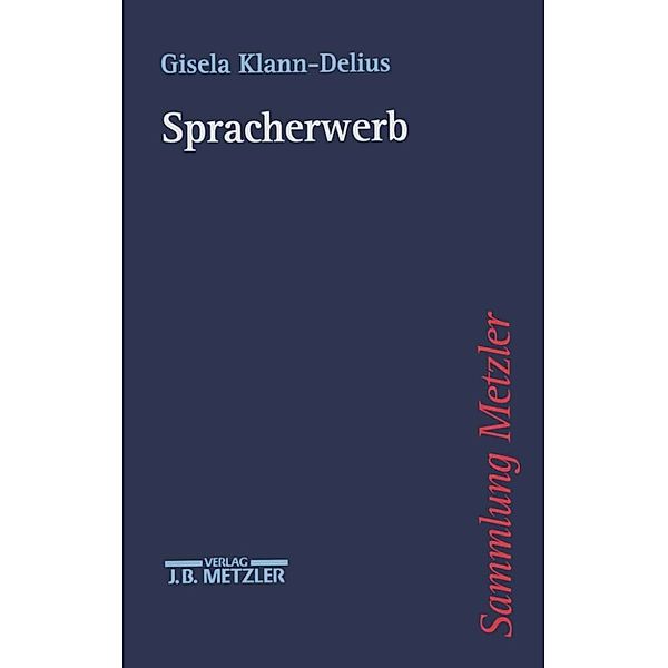 Sammlung Metzler: Spracherwerb, Gisela Klann-Delius