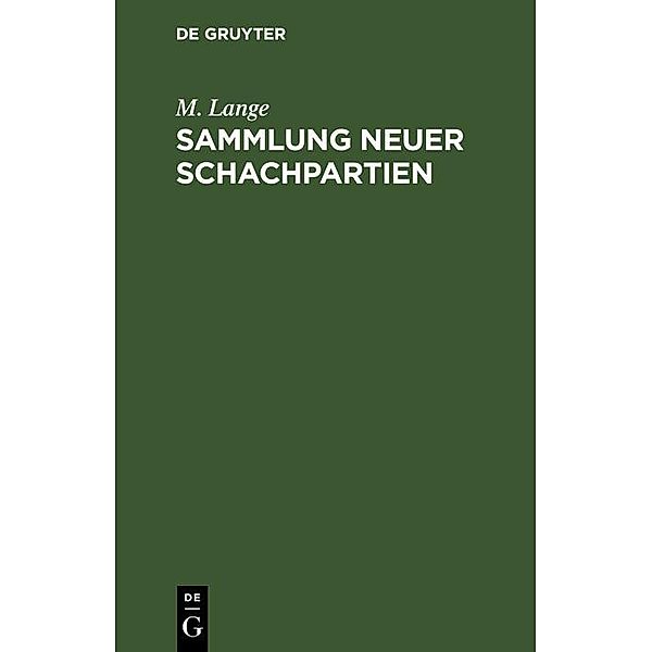 Sammlung neuer Schachpartien, M. Lange