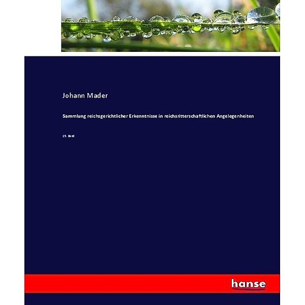 Sammlung reichsgerichtlicher Erkenntnisse in reichsritterschaftlichen Angelegenheiten, Johann Mader