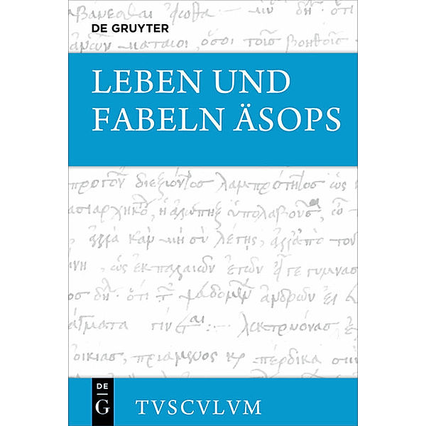 Sammlung Tusculum / Leben und Fabeln Äsops, Äsop