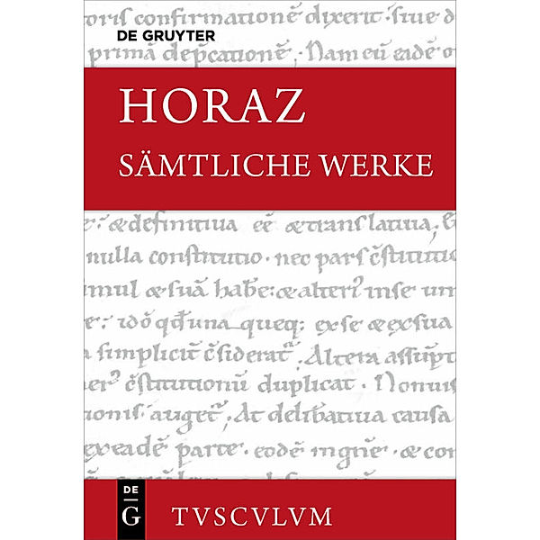 Sammlung Tusculum / Sämtliche Werke, Horaz