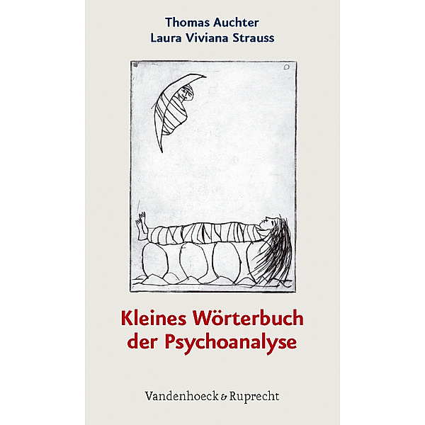 Sammlung Vandenhoeck / Kleines Wörterbuch der Psychoanalyse, Thomas Auchter, Laura V. Strauss