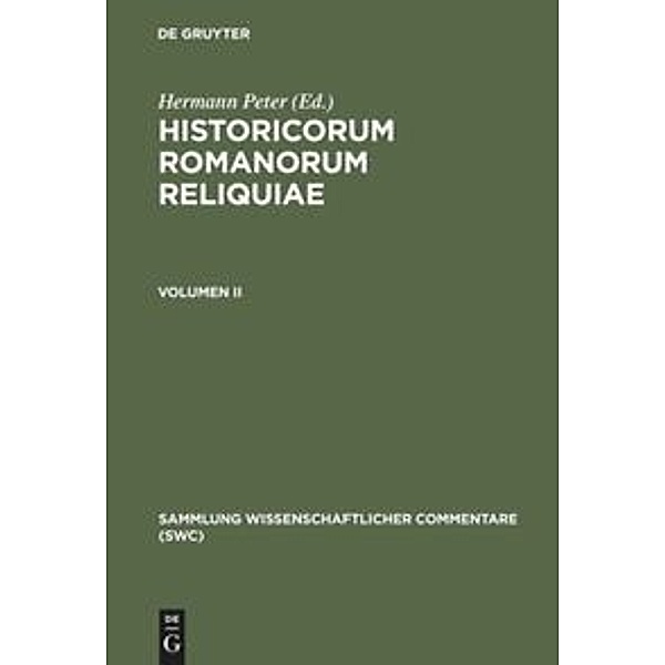 Sammlung wissenschaftlicher Commentare (SWC) / Historicorum Romanorum reliquiae. Volumen II.Vol.2