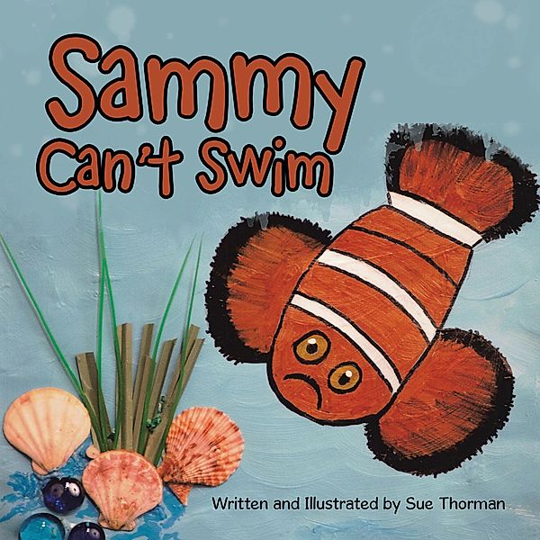 Sammy Can't Swim, Sue Thorman