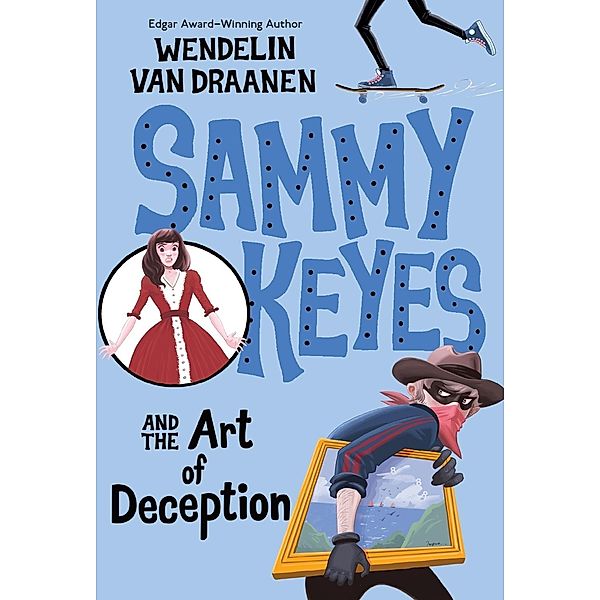 Sammy Keyes and the Art of Deception / Sammy Keyes Bd.8, Wendelin Van Draanen