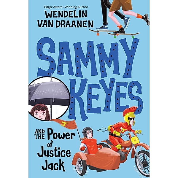 Sammy Keyes and the Power of Justice Jack / Sammy Keyes Bd.15, Wendelin Van Draanen