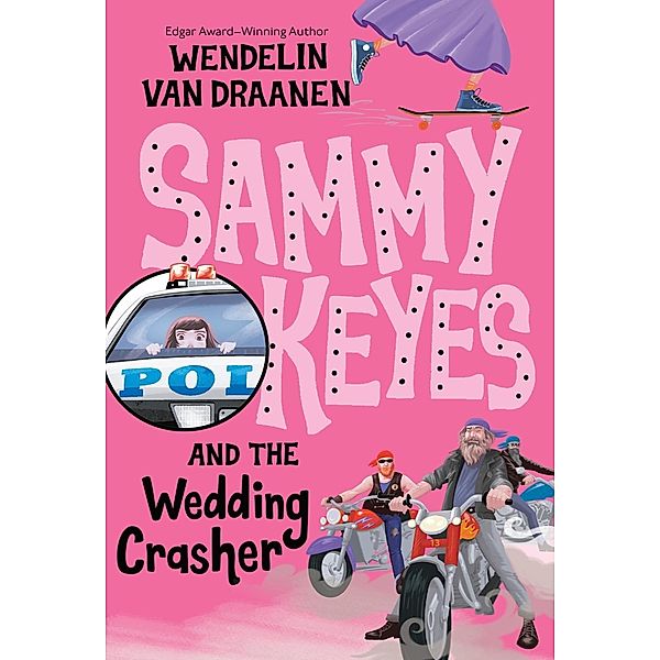 Sammy Keyes and the Wedding Crasher / Sammy Keyes Bd.13, Wendelin Van Draanen