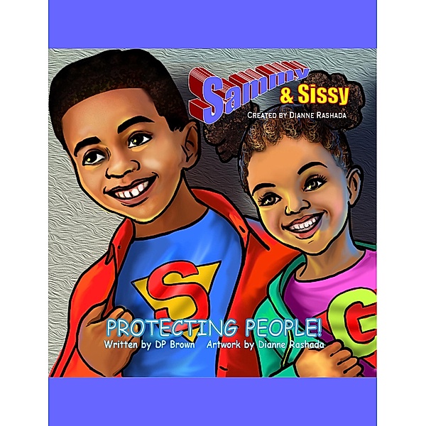 Sammy & Sissy Protecting People, Dp Brown