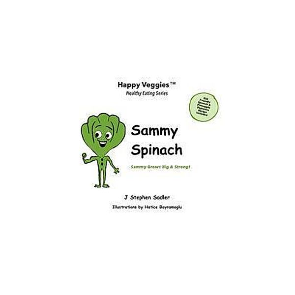 Sammy Spinach Storybook 5, J Stephen Sadler