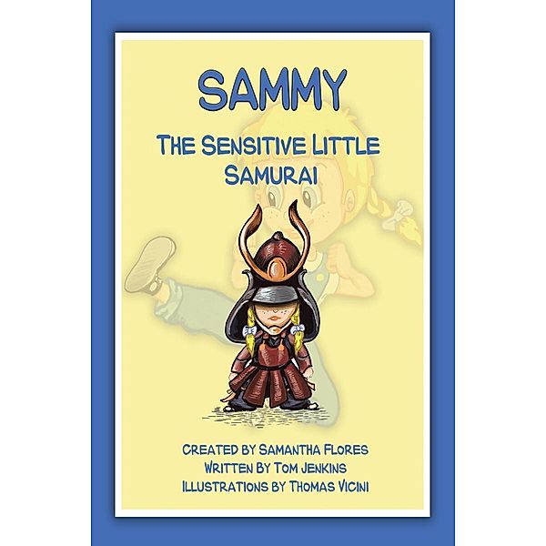 Sammy the Sensitive Little Samurai, Thomas Jenkins