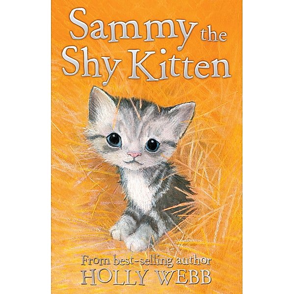 Sammy the Shy Kitten / Holly Webb Animal Stories Bd.32, Holly Webb