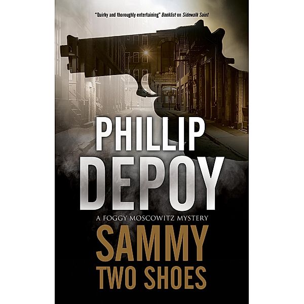Sammy Two Shoes / A Foggy Moskowitz Mystery Bd.5, Phillip Depoy