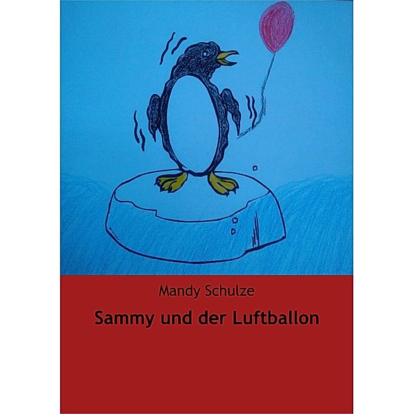 Sammy und der Luftballon, Mandy Schulze