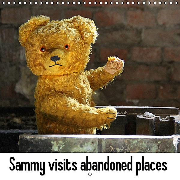 Sammy visits abandoned places (Wall Calendar 2019 300 × 300 mm Square), SchnelleWelten