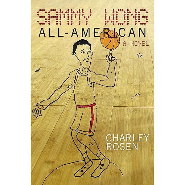 Sammy Wong, All-American, Charley Rosen