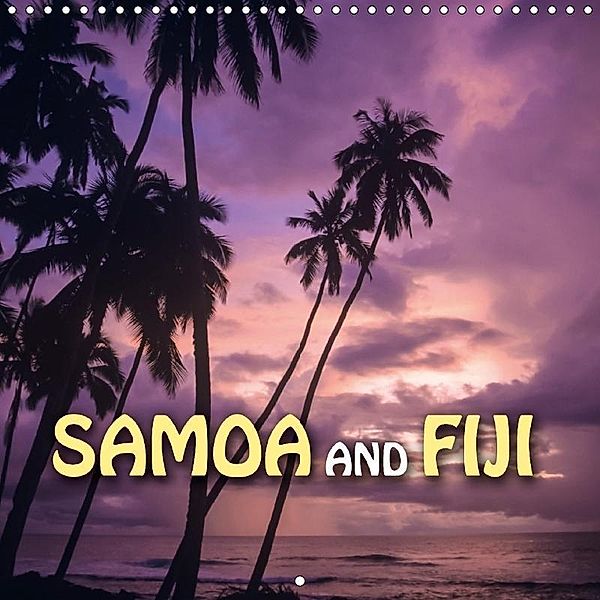 Samoa and Fiji (Wall Calendar 2017 300 × 300 mm Square), Günter Zöhrer