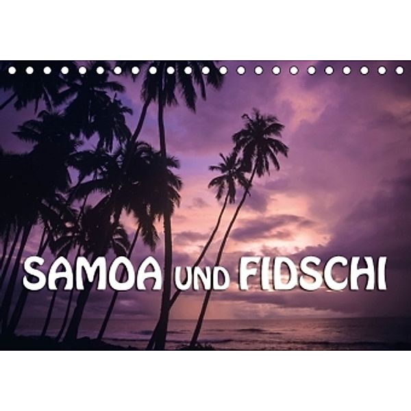 Samoa und Fidschi (Tischkalender 2016 DIN A5 quer), Günter Zöhrer