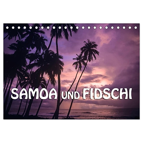 Samoa und Fidschi (Tischkalender 2024 DIN A5 quer), CALVENDO Monatskalender, Günter Zöhrer