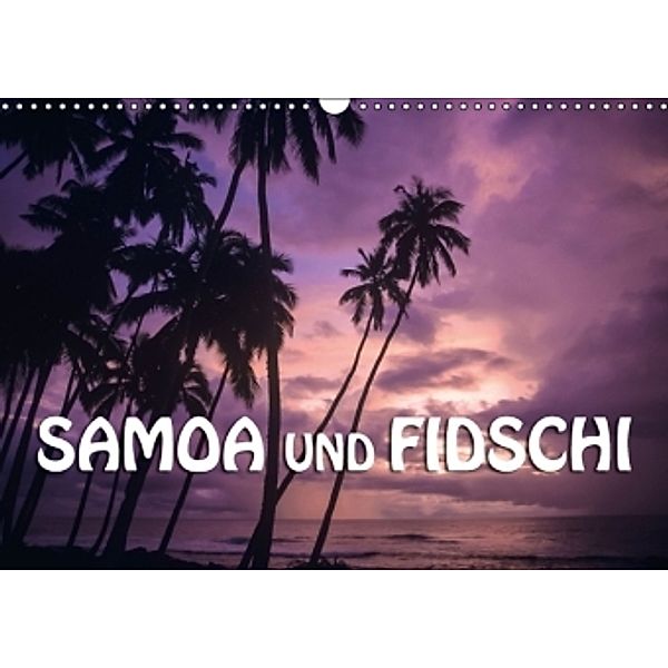 Samoa und Fidschi (Wandkalender 2015 DIN A3 quer), Günter Zöhrer