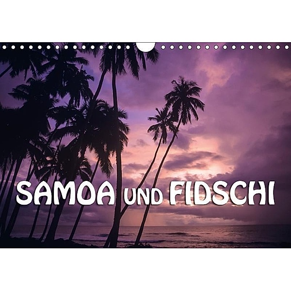 Samoa und Fidschi (Wandkalender 2017 DIN A4 quer), Günter Zöhrer