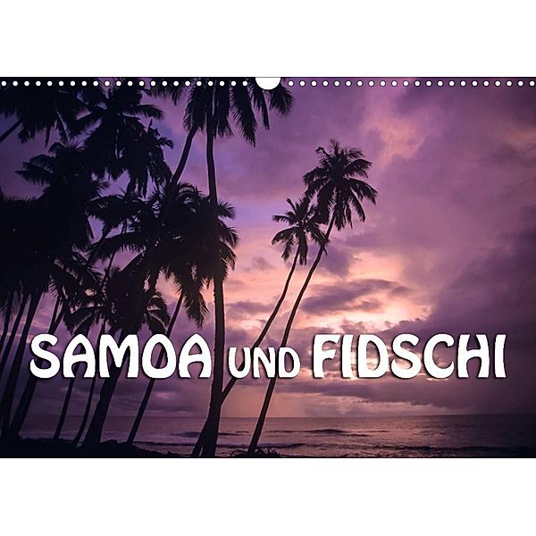Samoa und Fidschi (Wandkalender 2023 DIN A3 quer), Günter Zöhrer