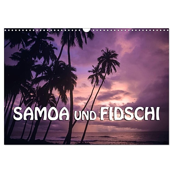 Samoa und Fidschi (Wandkalender 2024 DIN A3 quer), CALVENDO Monatskalender, Günter Zöhrer