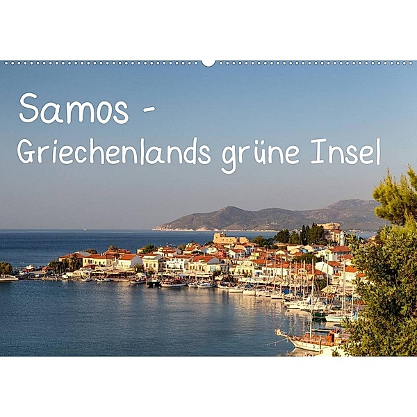 Samos - Griechenlands grüne Insel (Wandkalender 2023 DIN A2 quer), Thomas Klinder