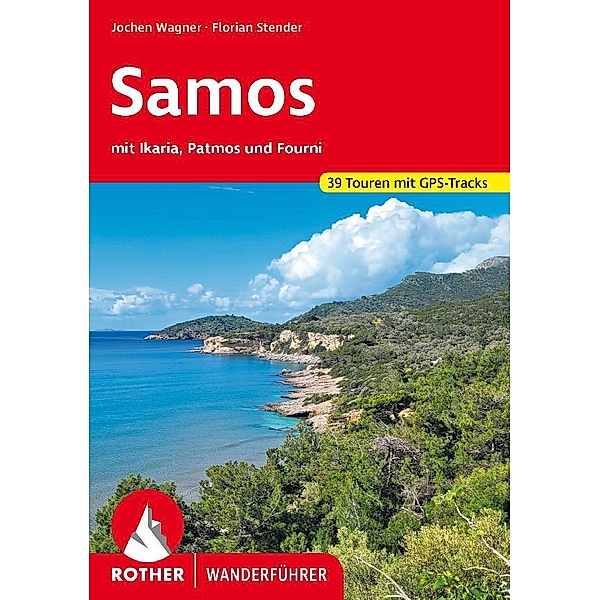 Samos - mit Ikaria, Patmos und Fourni, Jochen Wagner, Florian Stender