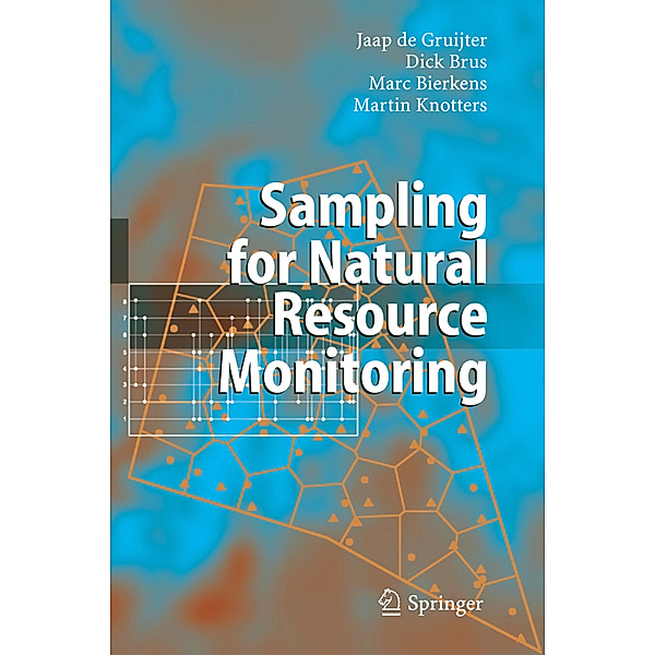 Sampling for Natural Resource Monitoring, Jaap de Gruijter, Dick J. Brus, Marc F.P. Bierkens, Martin Knotters