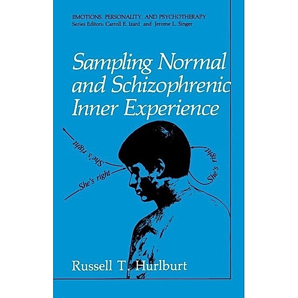 Sampling Normal and Schizophrenic Inner Experience / Emotions, Personality, and Psychotherapy, Russell T. Hurlburt
