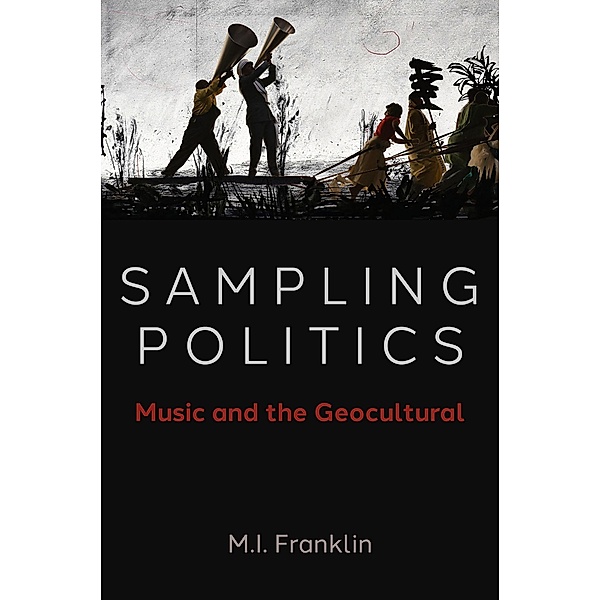 Sampling Politics, M. I. Franklin