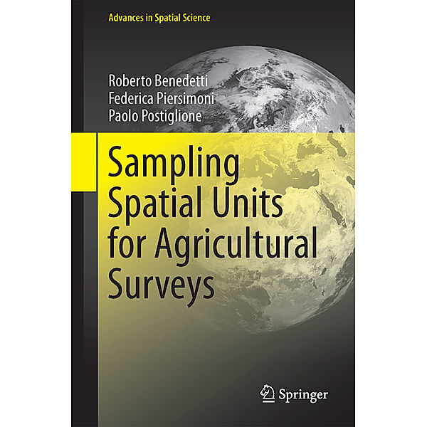 Sampling Spatial Units for Agricultural Surveys, Roberto Benedetti, Federica Piersimoni, Paolo Postiglione