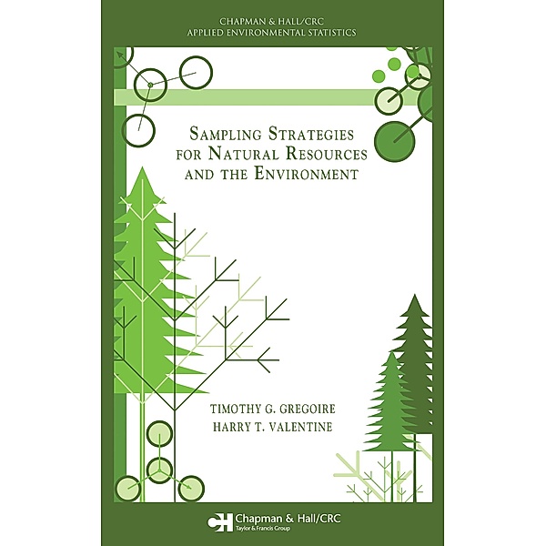 Sampling Strategies for Natural Resources and the Environment, Timothy G. Gregoire, Harry T. Valentine