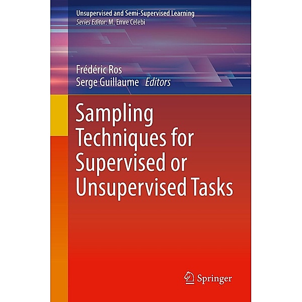 Sampling Techniques for Supervised or Unsupervised Tasks / Unsupervised and Semi-Supervised Learning