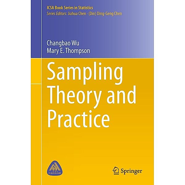 Sampling Theory and Practice / ICSA Book Series in Statistics, Changbao Wu, Mary E. Thompson