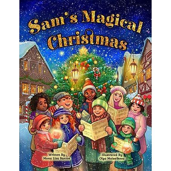 Sam's Magical Christmas / Mona Liza Santos, Mona Liza Santos