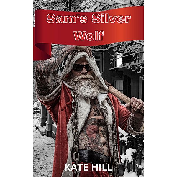 Sam's Silver Wolf (Silver Hearts, #1) / Silver Hearts, Kate Hill